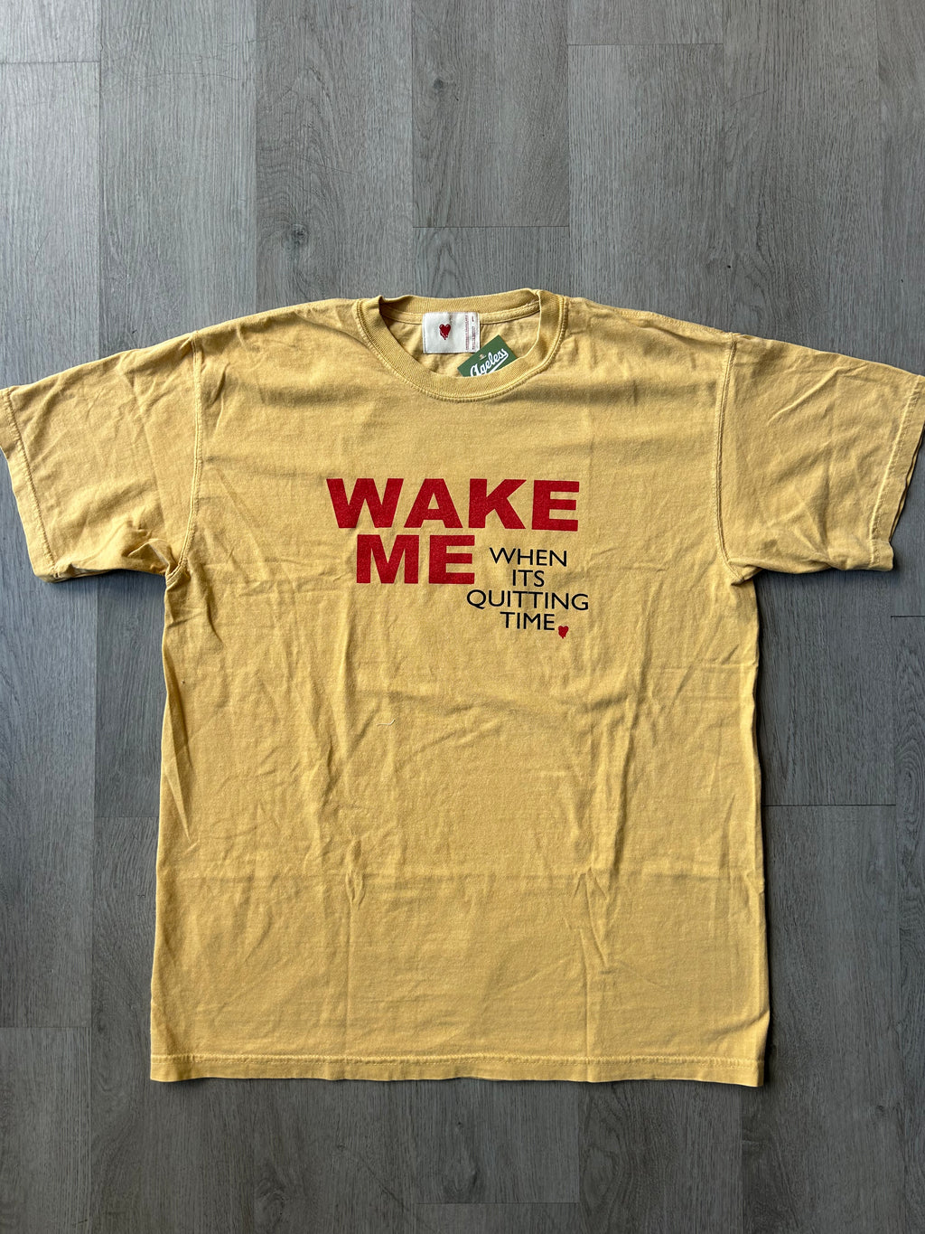 Emotionally Unavailable "Wake Me When It's Quitting Time" Tee