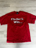 University of South Caroline If You Want to Win Tee