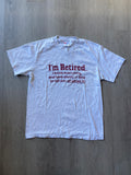 Vintage ‘I’m Retired’ Comedic Tee