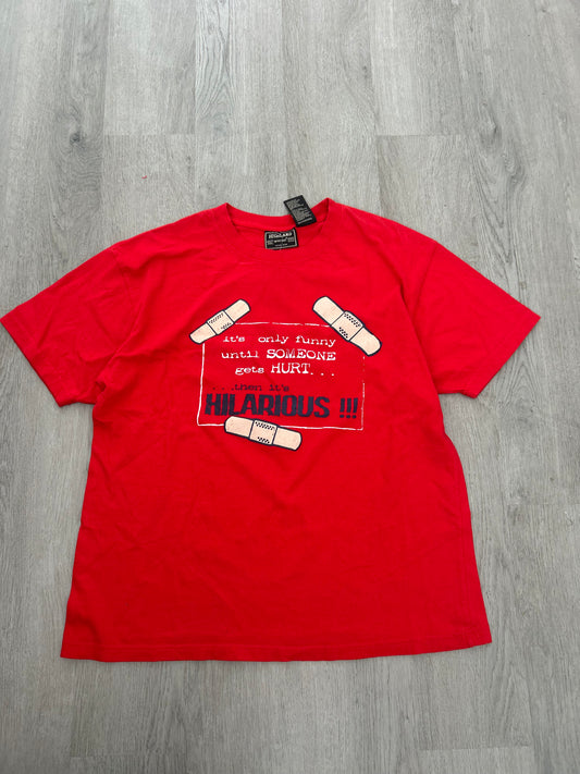 Vintage Red Only Funny Until Someone’s Hurt Tee