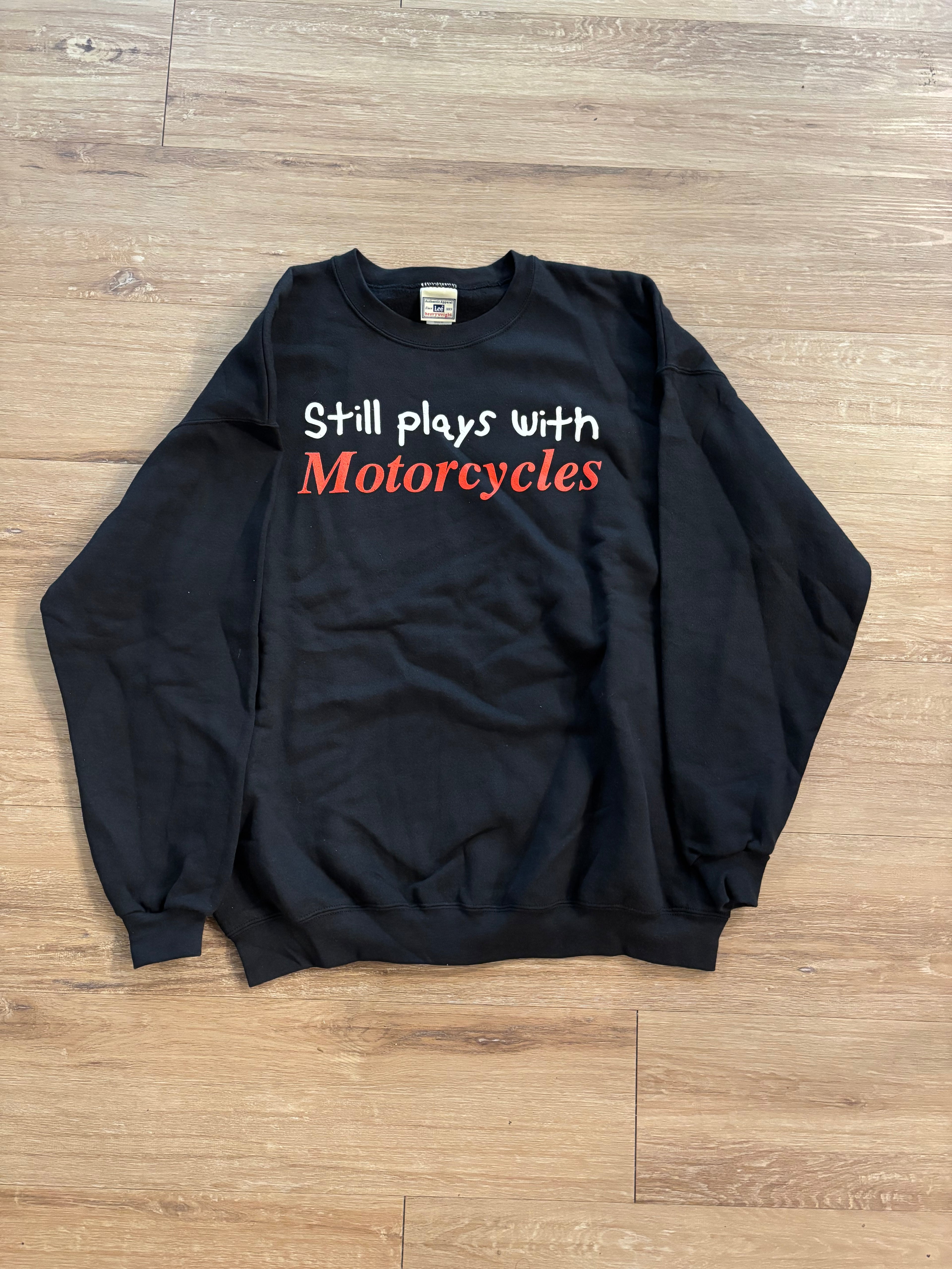 Vintage Still Plays With Motorcycles Sweatshirt