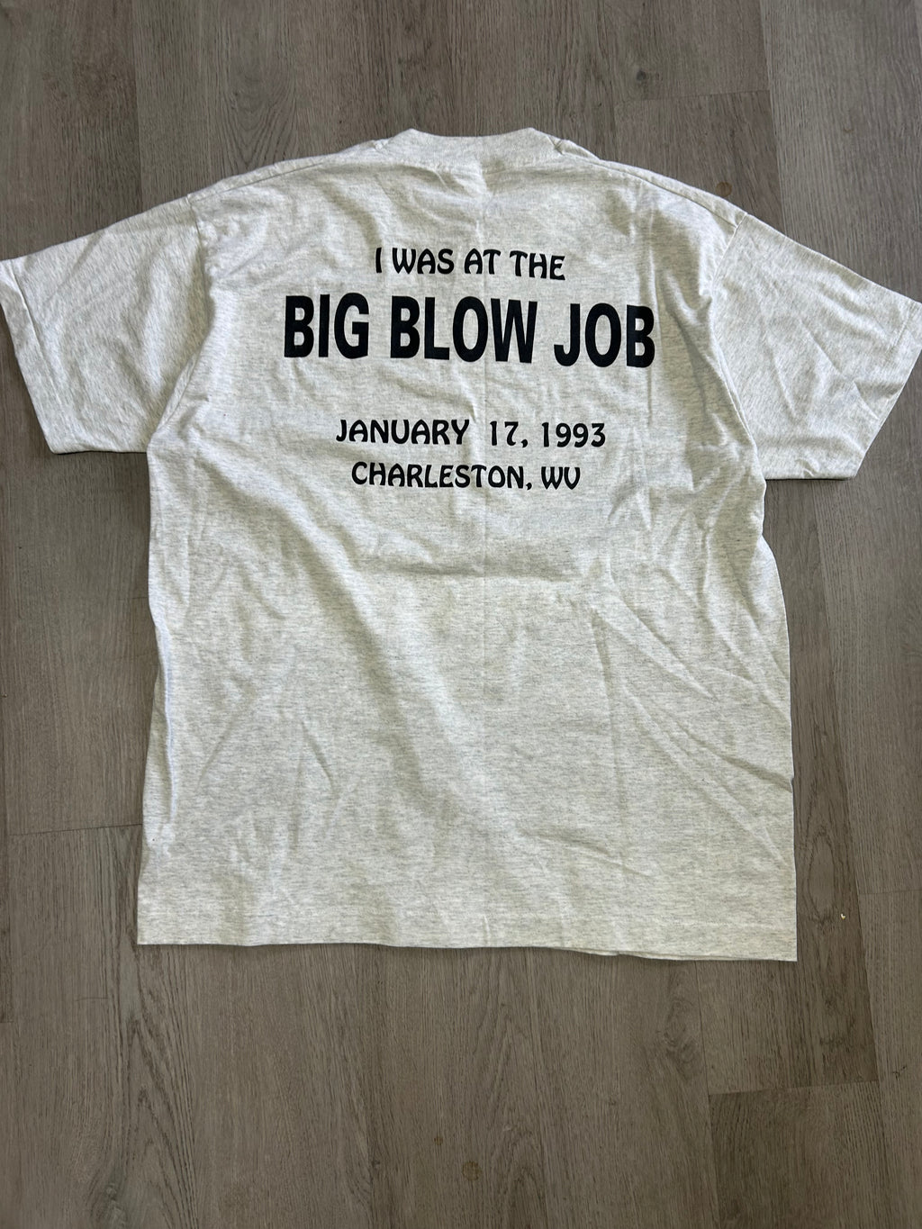 Vintage I Was At The Big Blow Job Tee