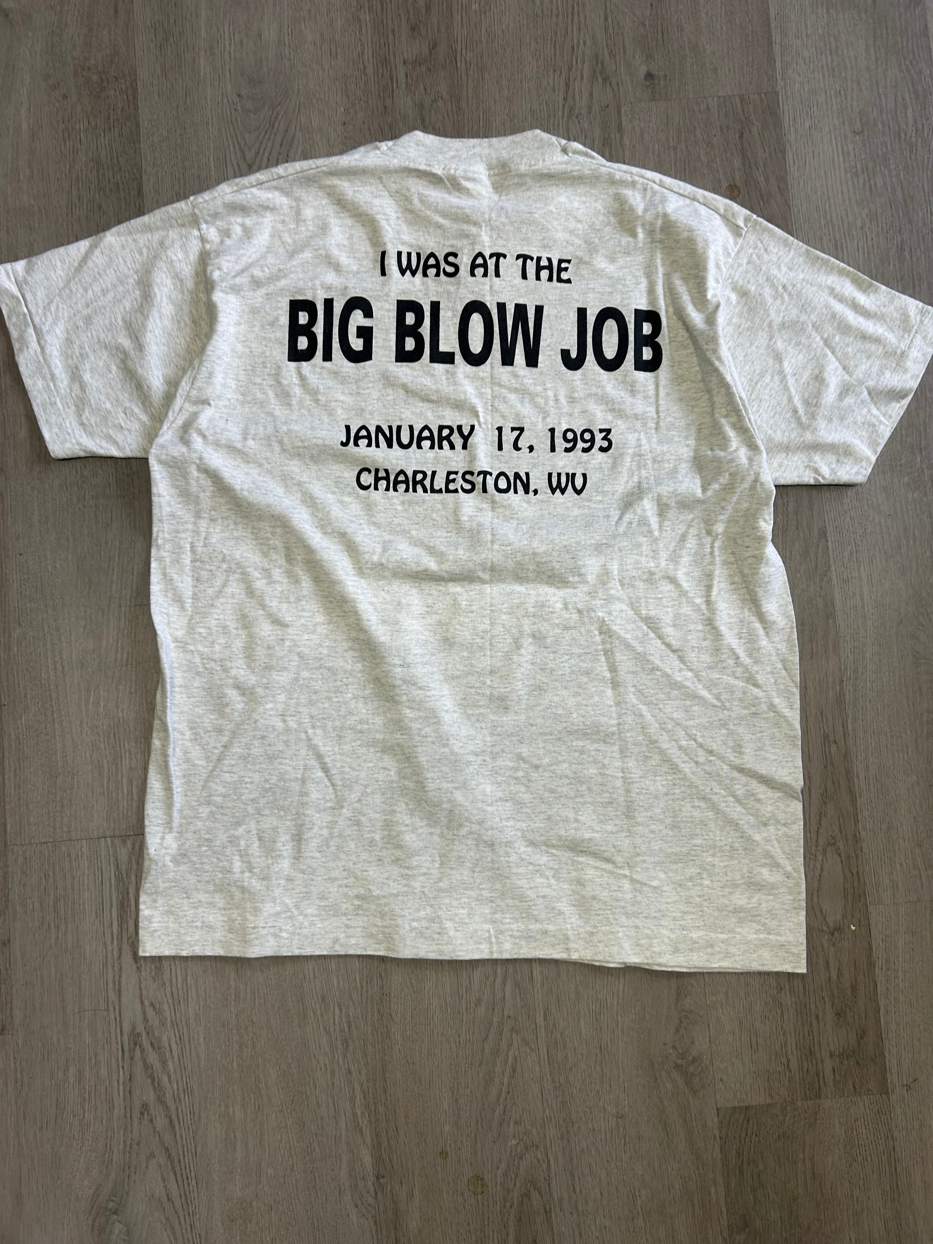Vintage I Was At The Big Blow Job Tee